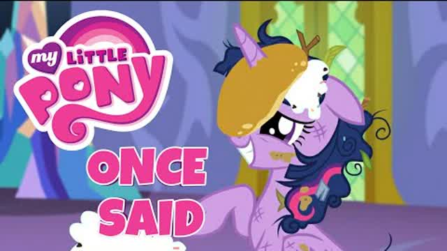 My Little Pony Once Said - Türkçe