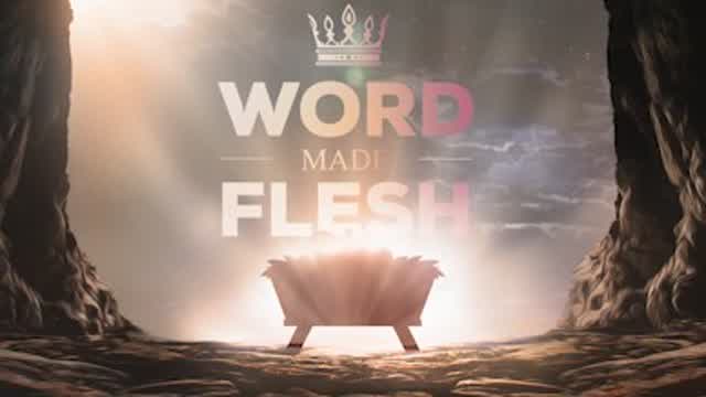 The Word Made Flesh. God said it, and the Word executed it. Let there be light...
