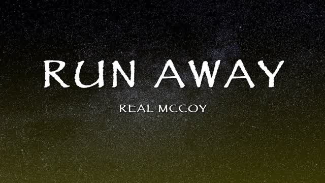 Real McCoy - Run Away (Lyrics)