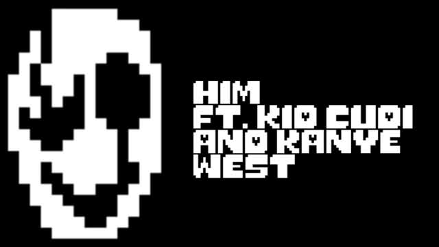 HIM FT. KID CUDI AND KANYE WEST