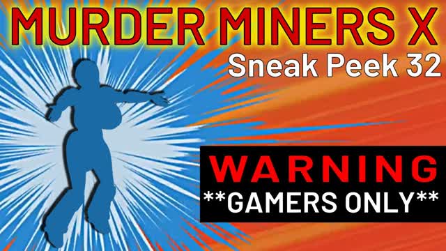 Murder Miners X Sneak Peek 32 - Booba Evolved