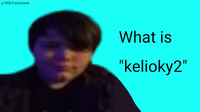 What is kelioky2