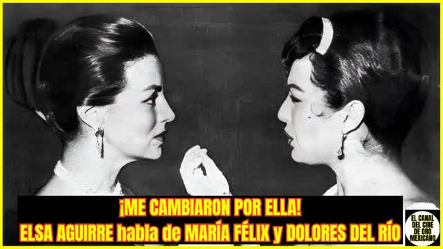 ⭐ELSA AGUIRRE revela por qué la REEMPLAZARON por DOLORES DEL RÍO y no actuó con MARÍA FÉLIX⭐ ⭐ELSA AGUIRRE revela por qué la REEMPLAZARON por DOLORES DEL RÍO y no actuó con MARÍA FÉLIX⭐