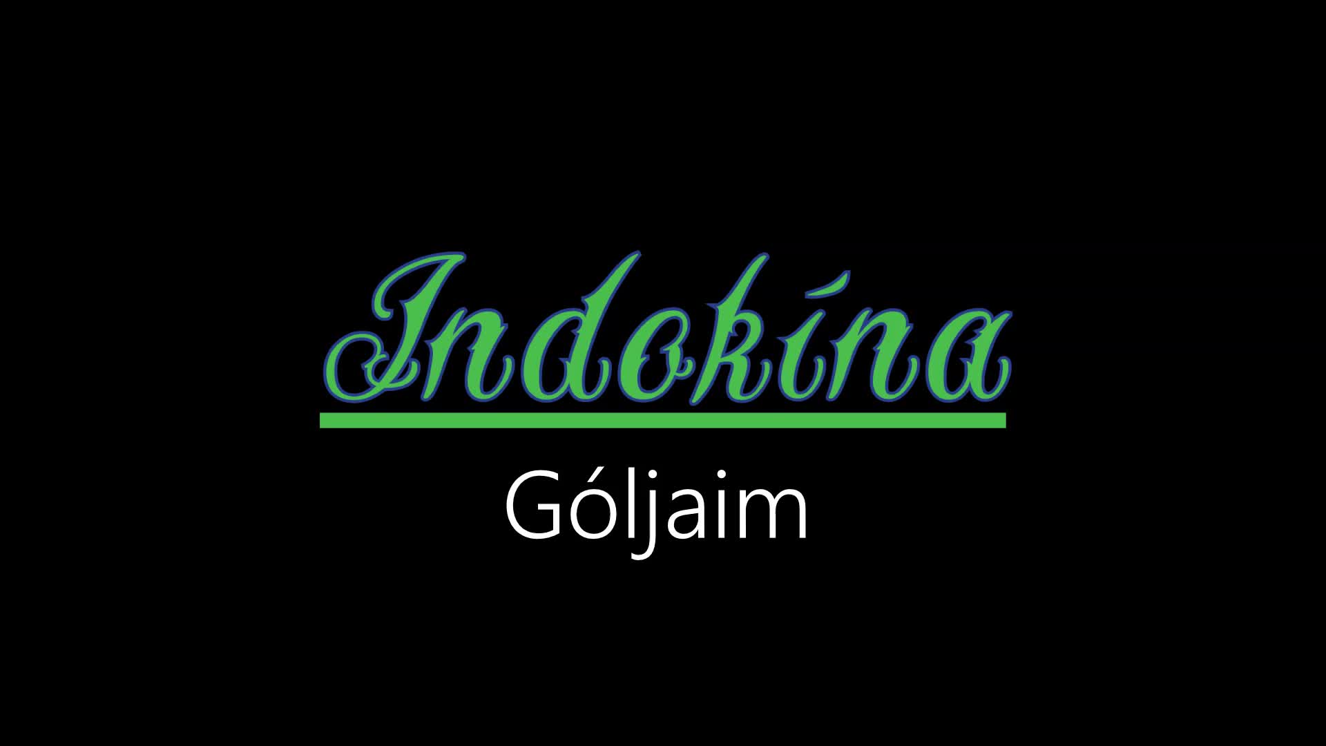 Indokína ¦ Góljaim (hivatalos audió)