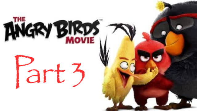 The Full Angry Birds Movie (2016) part 3