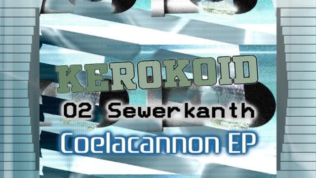 Kerokoid - Sewerkanth