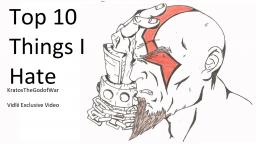 Top 10 Things I Hate Top 10 Things I Hate