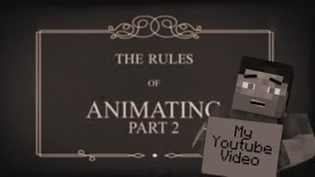 The Rules of ANIMATING - Part 2 The Rules of ANIMATING - Part 2