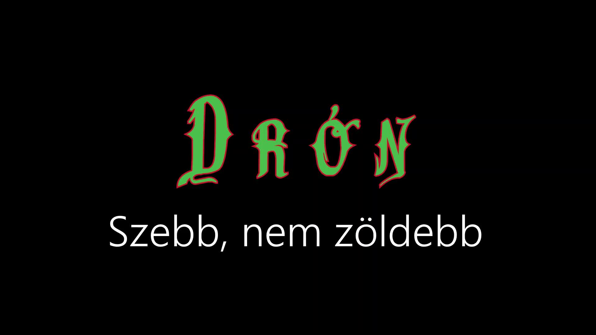 Drón ¦ Szebb, nem zöldebb (hivatalos audió)