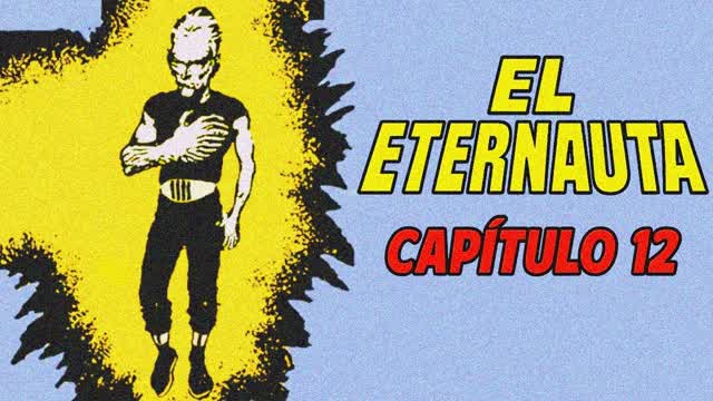 El desconocido ser de otro planeta |🛸 El Eternauta comic NARRADO 📖 - Capitulo 12