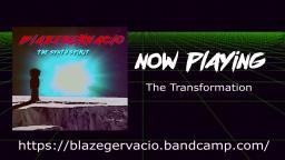 BlazeGervacio - The Transformation BlazeGervacio - The Transformation