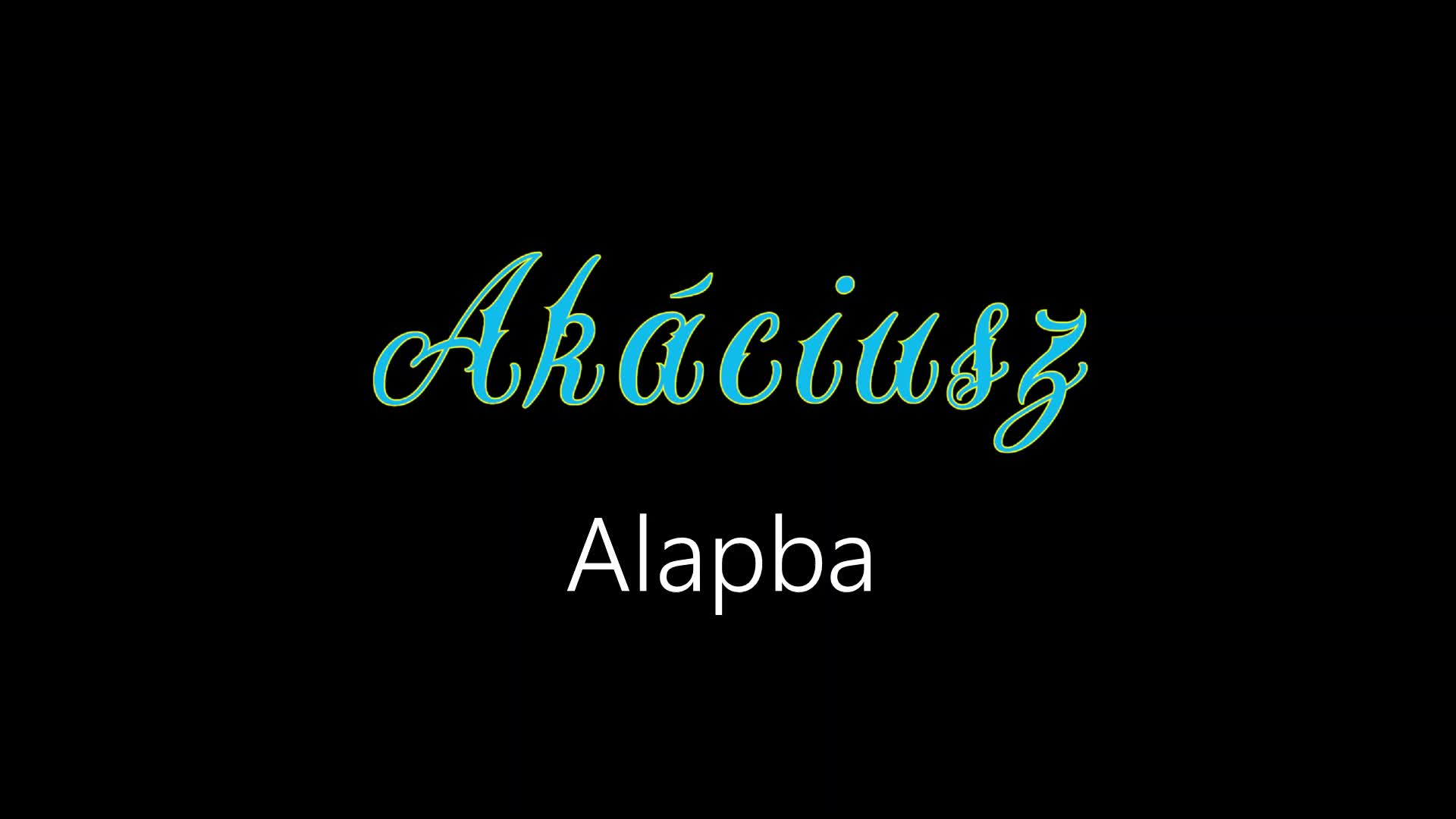 Akáciusz ¦ Alapba (hivatalos audió)