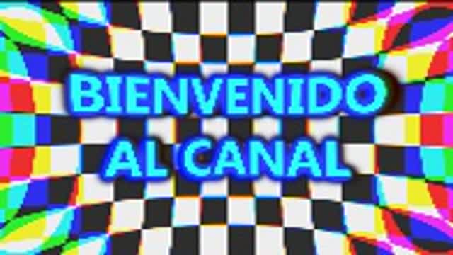 BIENVENIDO AL CANAL