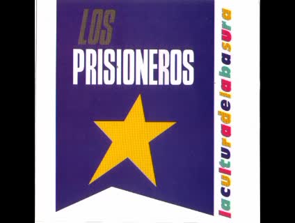 Los prisioneros - la cultura de la basura