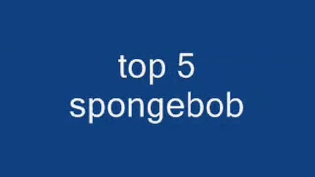 top 5 spongebob
