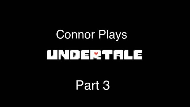 Undertale A Film (Part 3)
