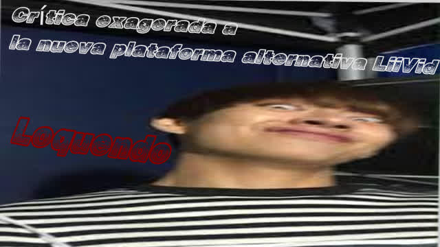 Crรญtica exagerada a la nueva plataforma alternativa LiiVid | Loquendo Crรญtica exagerada a la nueva plataforma alternativa LiiVid | Loquendo