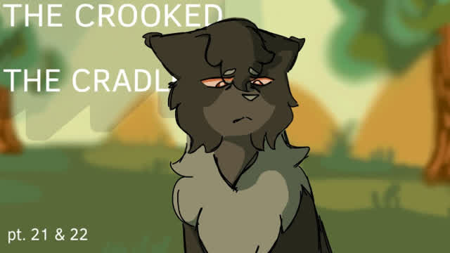 The Crooked, The Cradle | MAP Parts 21 & 22