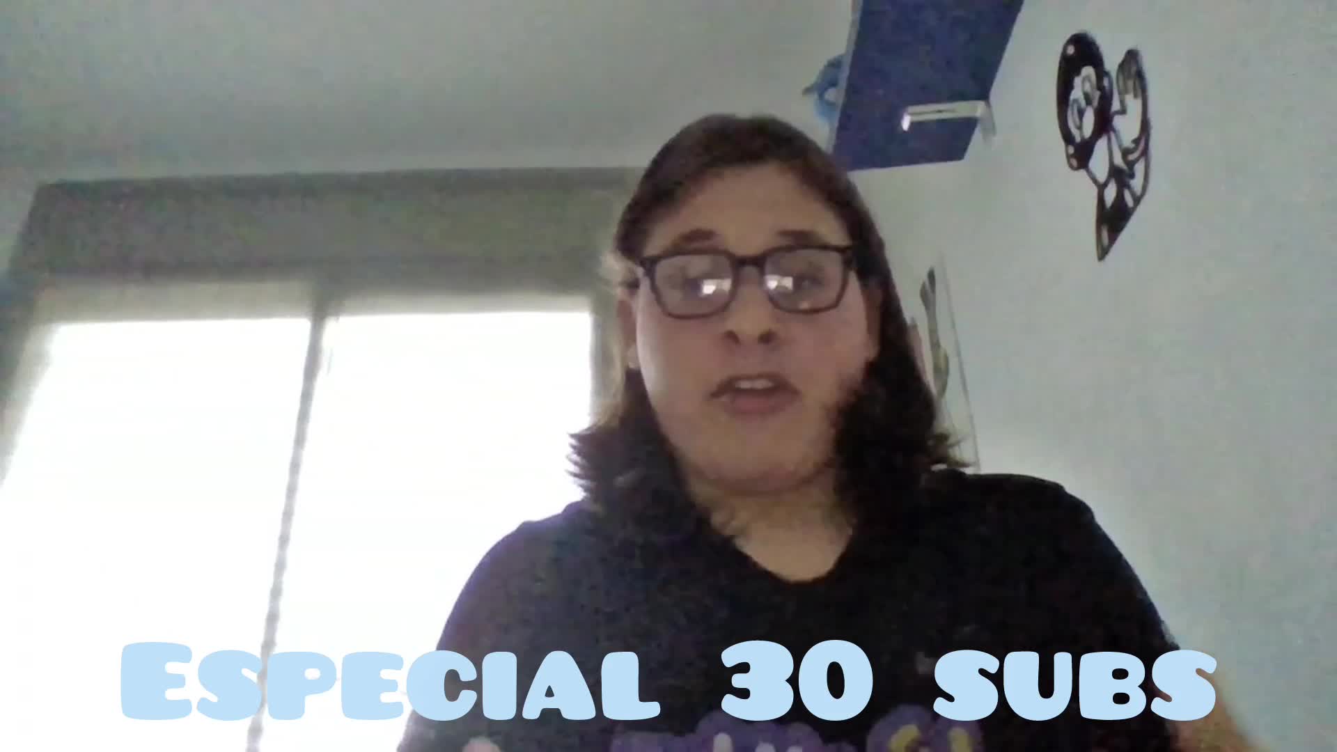 Especial 30 subs para los que me ven y para los que no me ven