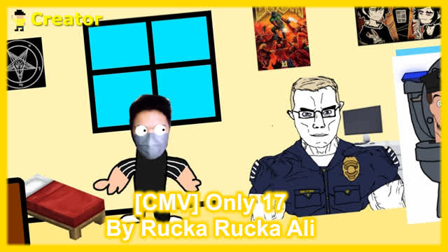 [CMV] Only 17 - Rucka Rucka Ali