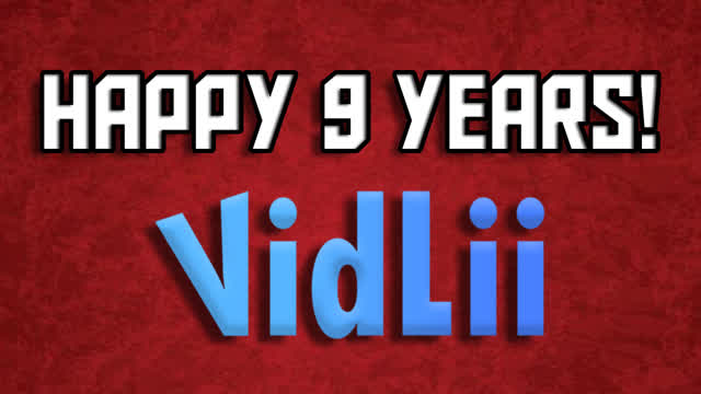 Happy 9 Years, VidLii Happy 9 Years, VidLii