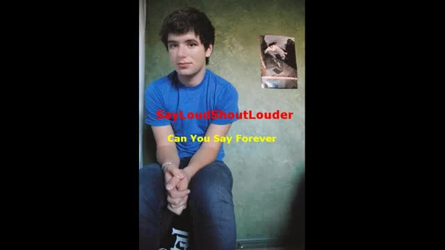 SayLoudShoutLouder - Can You Say Forever