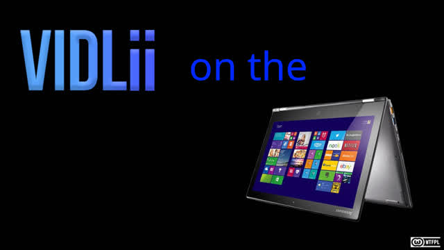 VidLii on the Lenovo Yoga 2"11