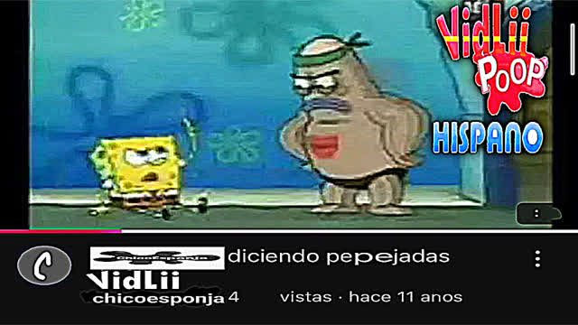 VidLii Poop Hispano - Chico Esponja diciendo PePeJadas