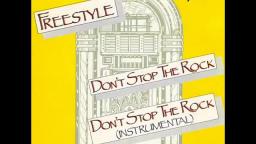 FreeStyle - Don't Stop The Rock FreeStyle - Don't Stop The Rock