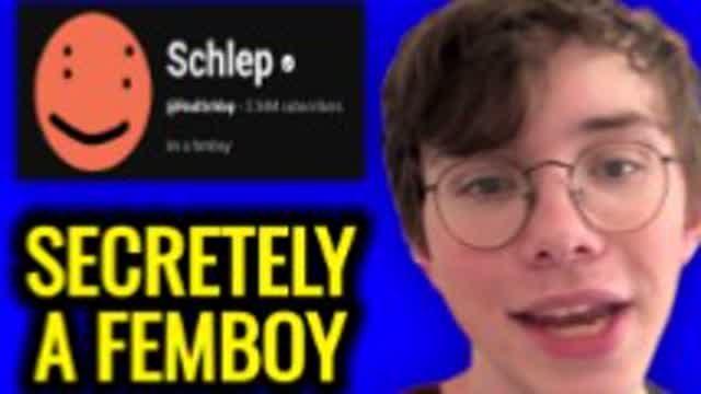 Schlep Is Secretly A Femboy. Schlep Is Secretly A Femboy.