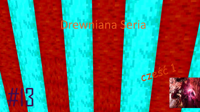 eksploracja jaskini cześć 1 #13 Minecraft drewniana Seria