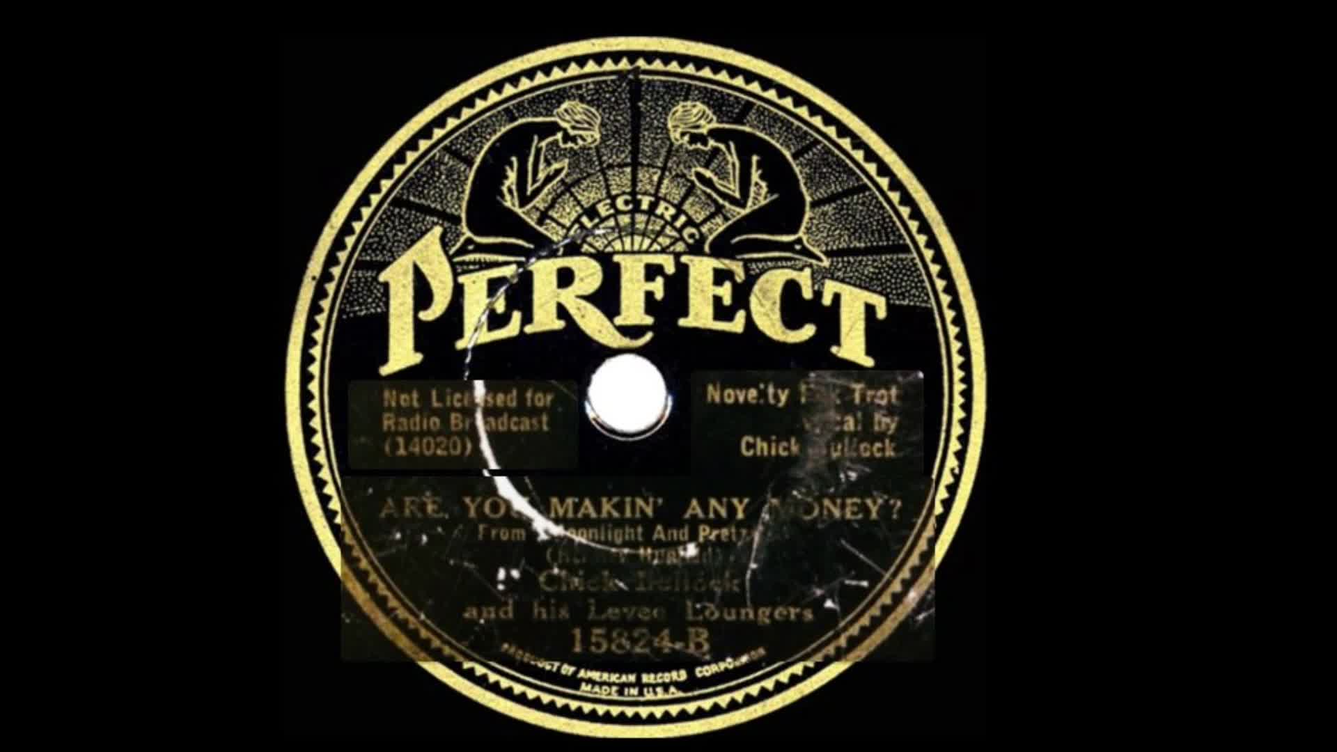 Are You Makin’ Any Money? - Chick Bullock And His Levee Loungers (1933)