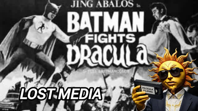 (Lost media) La película filipina de Batman vs Drácula