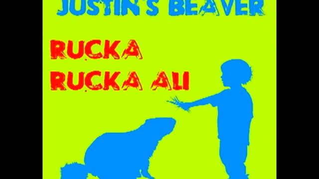 Rucka Rucka Ali ~ Justin's Beaver