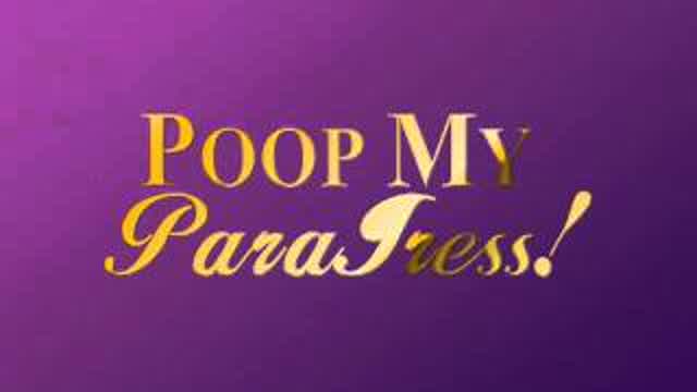 Poop My ParaGress! (TPZPaqo reupload)