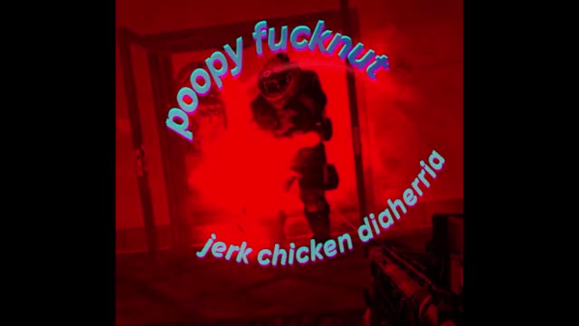 poopy fucknut jerk chicken diaherria