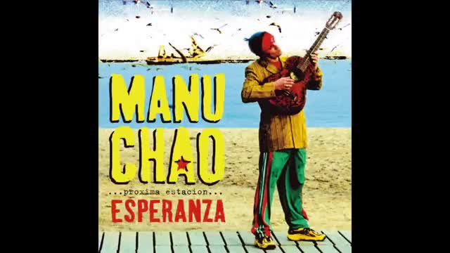 Manu Chao - Me Gustas Tu Manu Chao - Me Gustas Tu