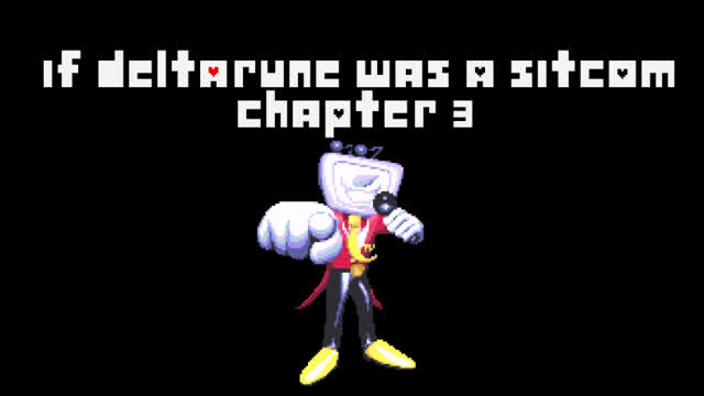 The Deltarune Sitcom | Chapter 3