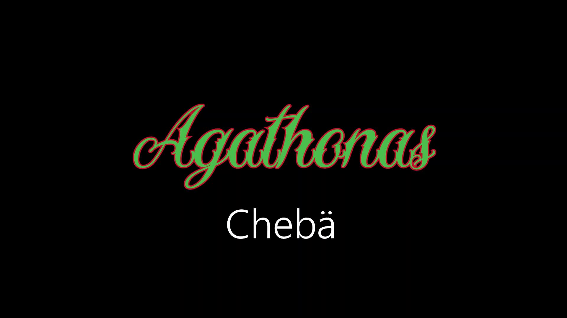 Agathonas ¦ Chebä (officiäł auđió)