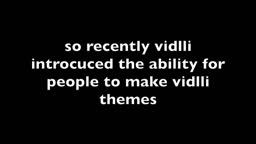 vidlli theme suggestions vidlli theme suggestions