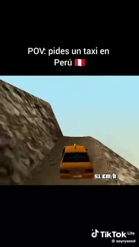 Pov:Pides un taxi en peru