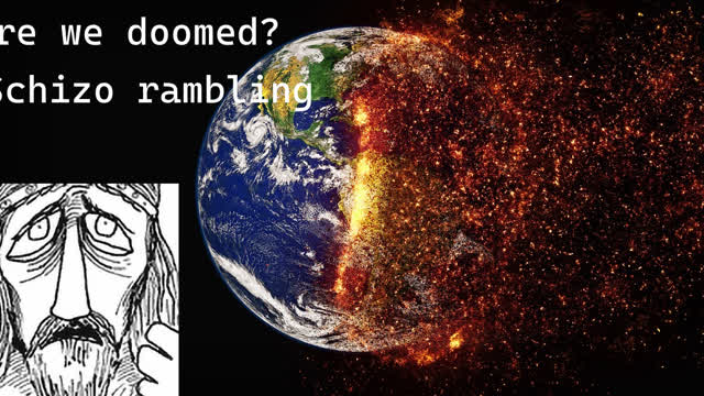 Schizo rambling about modern society Schizo rambling about modern society