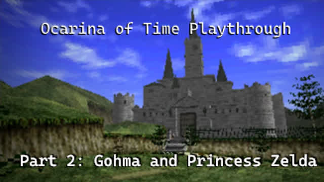 Gohma and Princess Zelda | Ocarina of Time Playthrough, Part 2