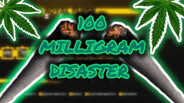100 MILLIGRAM DISASTER