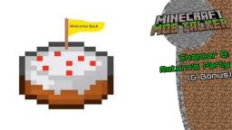 Minecraft Mob Talker Chapter 8: Return's Party + Bonus