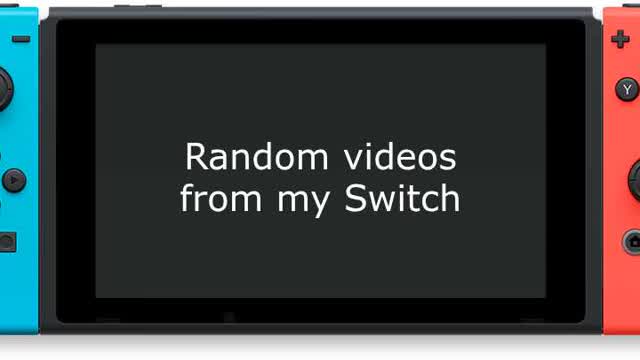 Random videos from my switch (pt. 1)