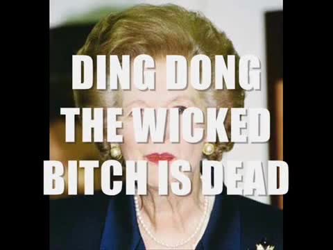 MARGARET THATCHER IS DEAD MARGARET THATCHER IS DEAD