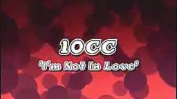 10 CC-I'm Not In Love