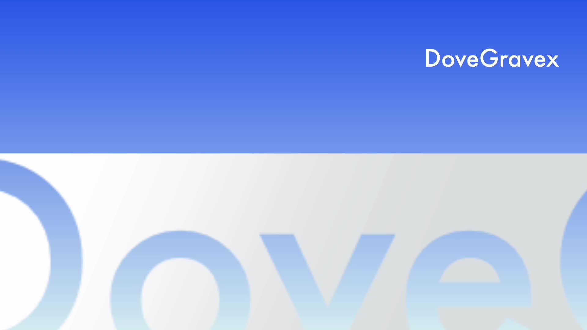 DoveGravex intro