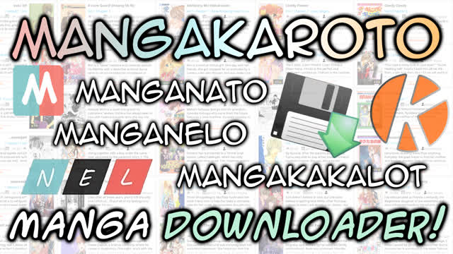 Download manga from Mangakakalot, Nelomanga/Manganelo & Manganato ~ Mangakaroto!